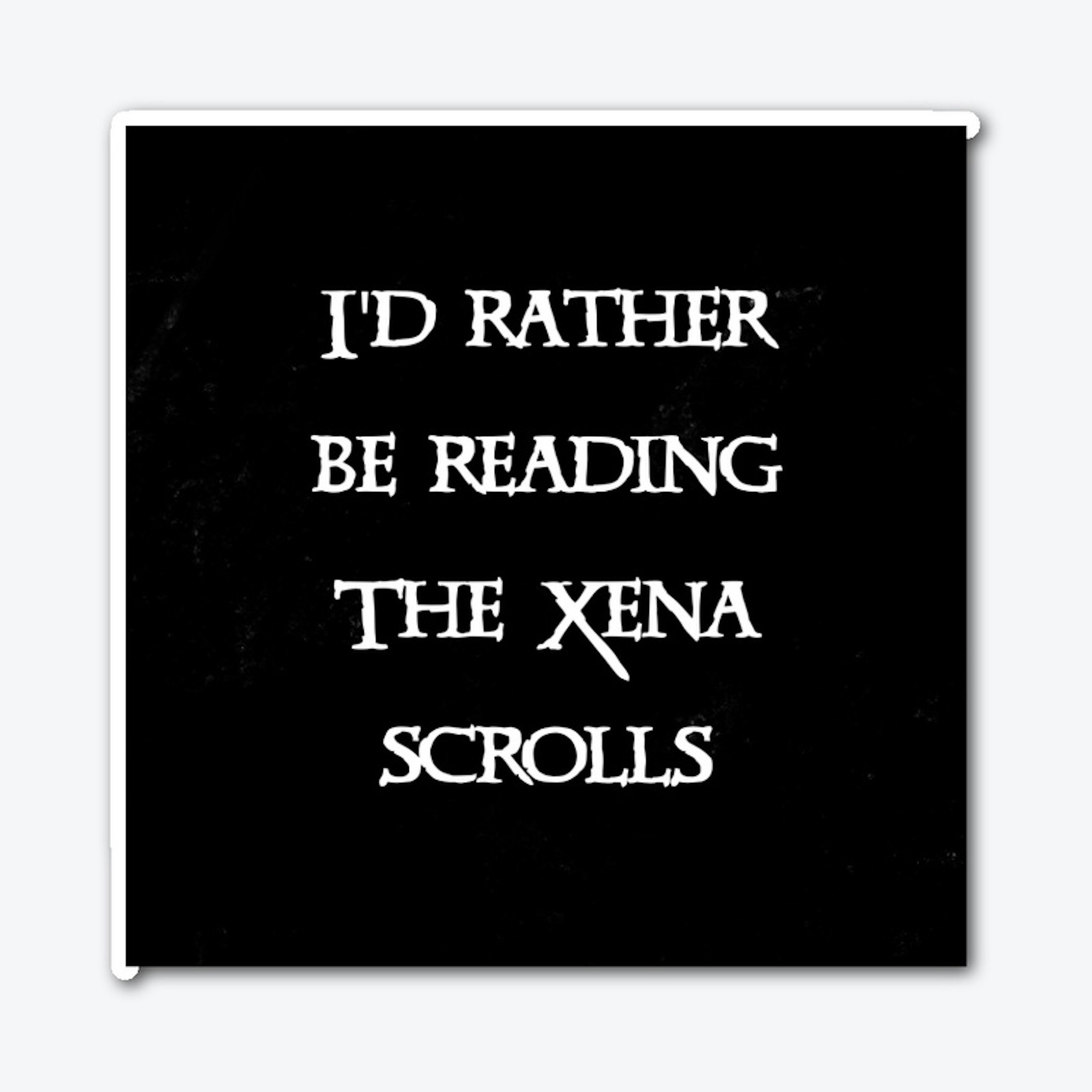 I'd Rather Be Reading The Xena Scrolls